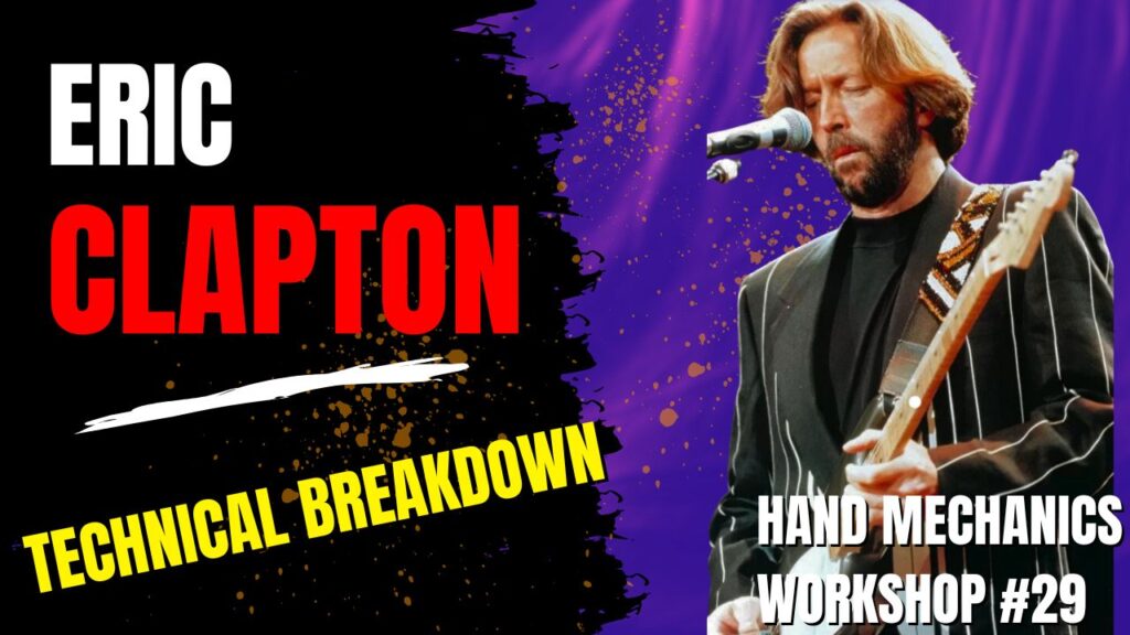 Max Riches Hand Mechanics Workshop #29 – Eric Clapton: Technical Breakdown – Max Rich Music