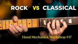 Hand Mechanics Workshop #17 - Classical vs Rock Position